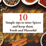 10 Simple Tips to Store Spices and Keep Them Fresh and Flavorful